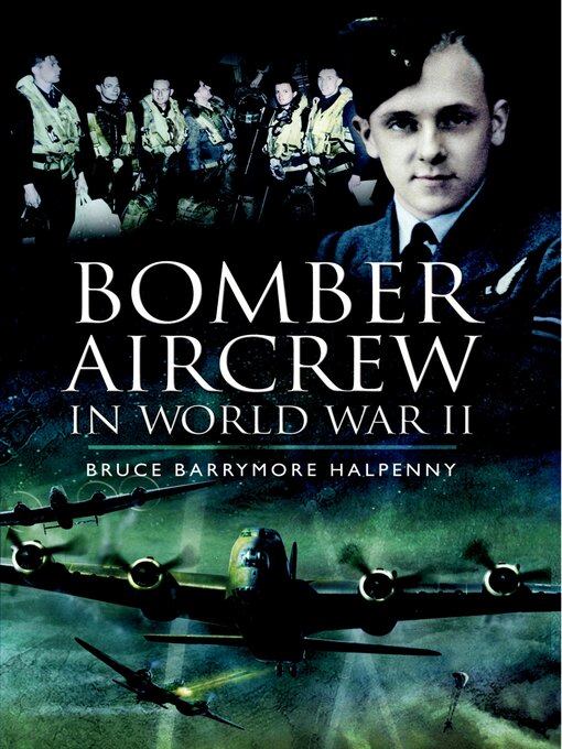 Title details for Bomber Aircrew in World War II by Bruce Barrymore Halpenny - Available